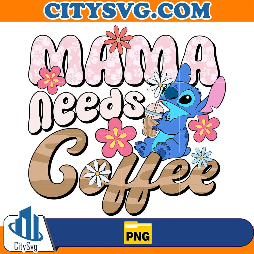 StitchMamaNeedsCoffeePng
