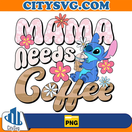 StitchMamaNeedsCoffeePng