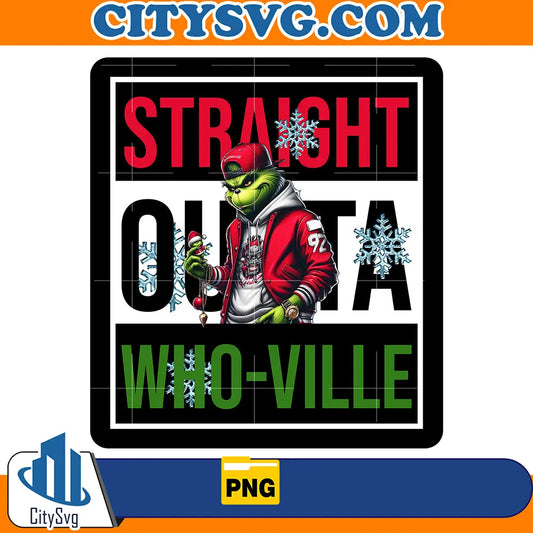 StraightOuttaWho-VilleGrinchChristmasPng