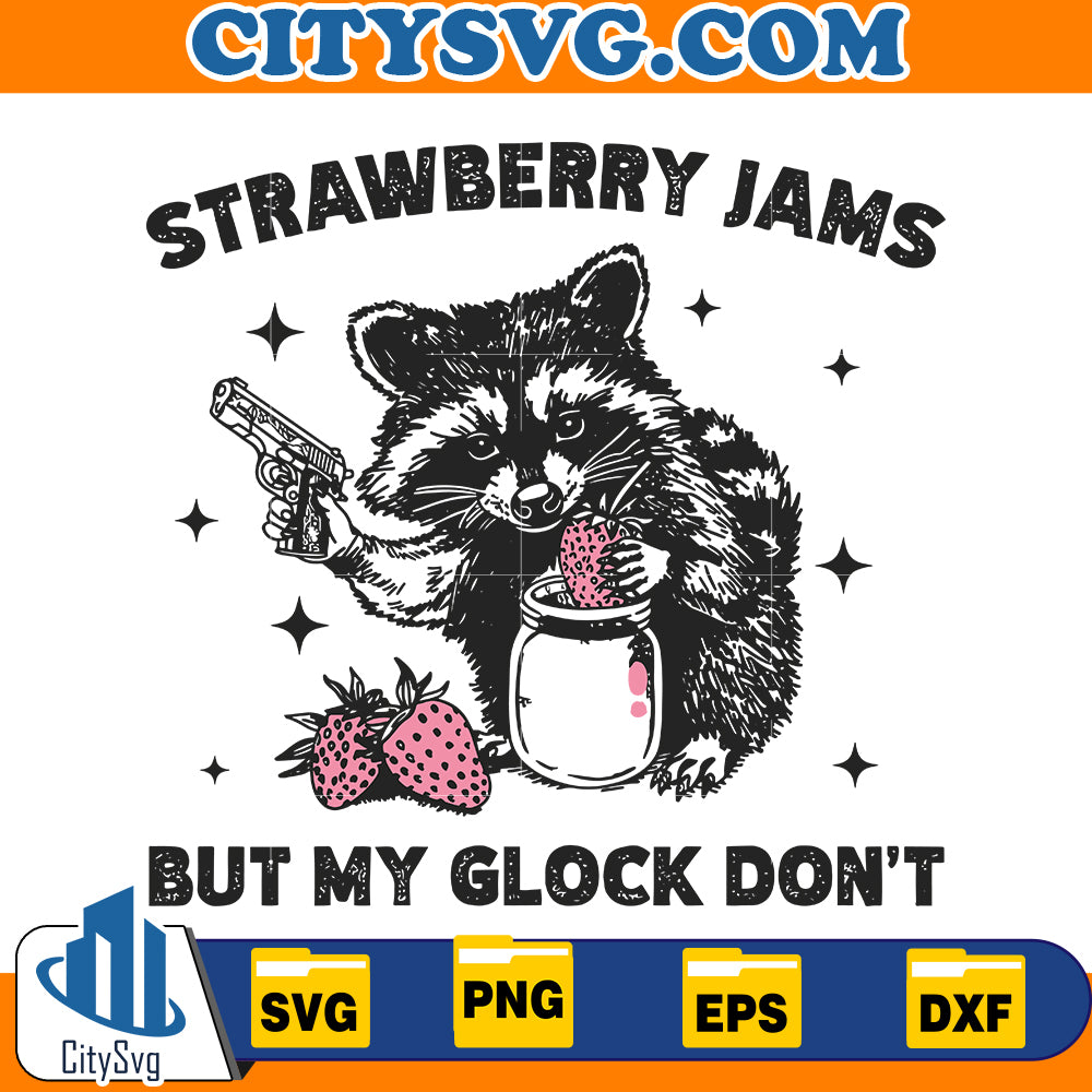 Strawberry Jams But My Glock Don't Svg – CITYSVG