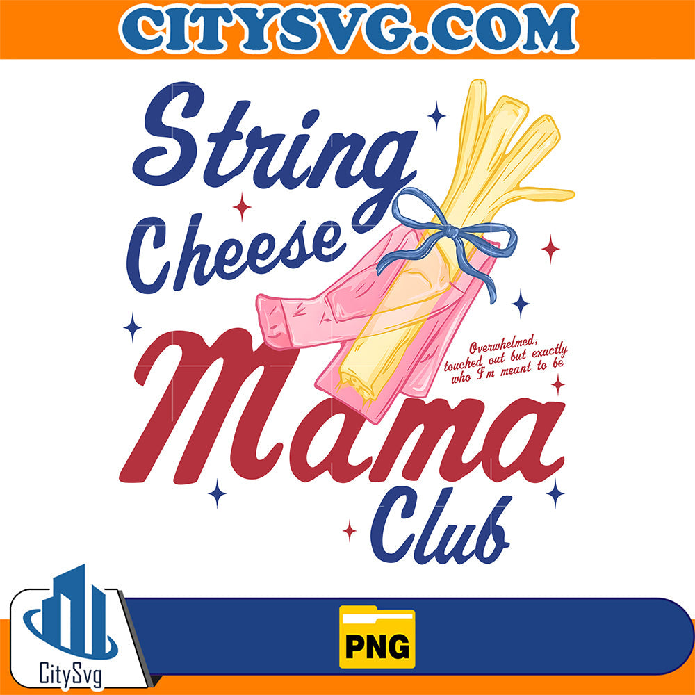 String-Cheese-Mama-Club-Png