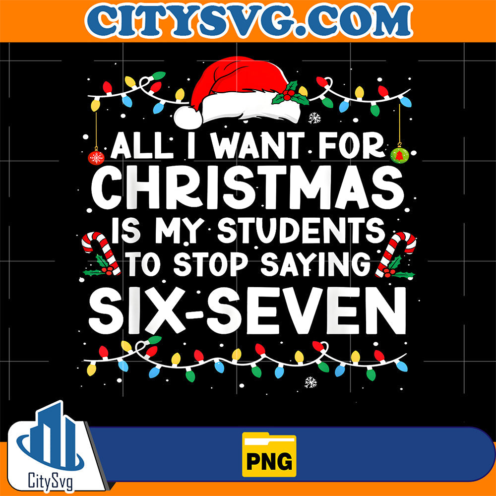 Students-Saying-6-7-67-Six-Seven-Meme-Teacher-Christmas-Png