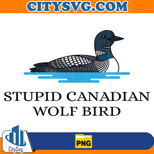 Stupid Canadian Wolf Bird Png CitySvg