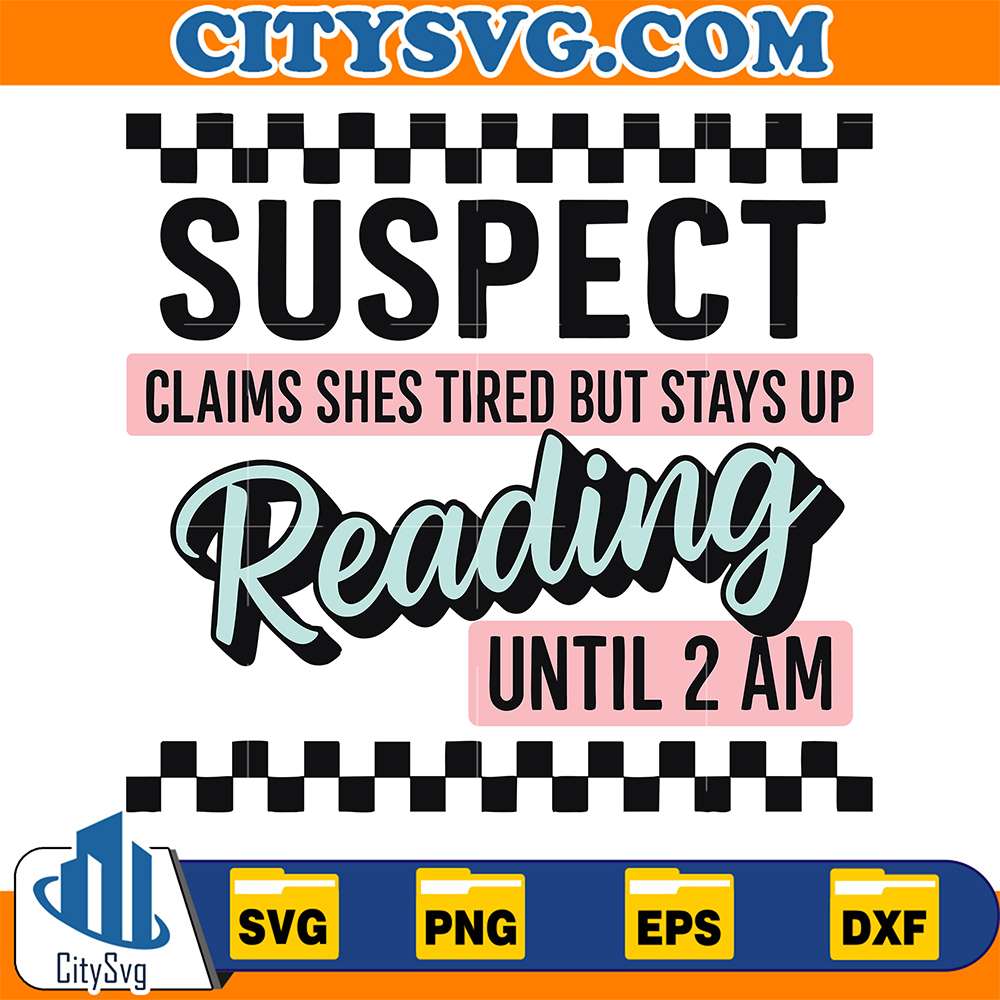 Suspect-Clams-Shes-Tired-But-Stays-Up-Reading-Until-2-Am-Svg