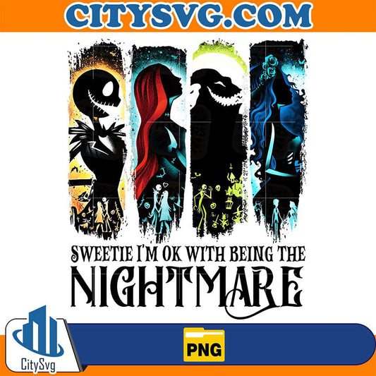 Sweetie-I-m-Ok-With-Being-The-Nightmarre-Png