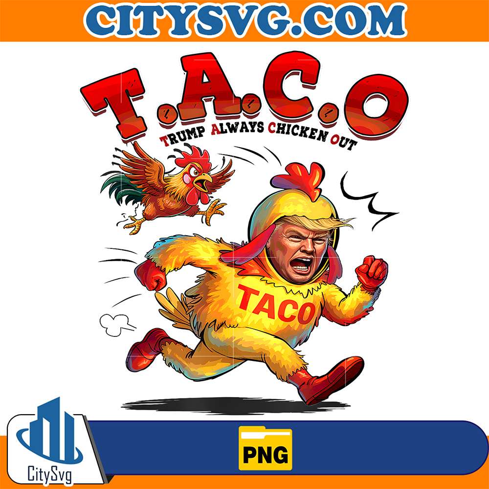 Taco-Trump-Always-Chickens-Out-Png-1