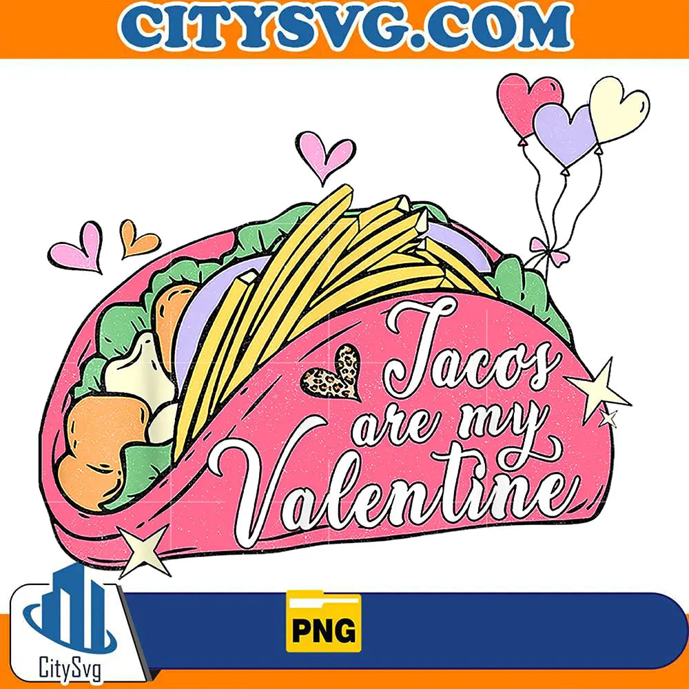 TacosAreMyMexicanValentinePng
