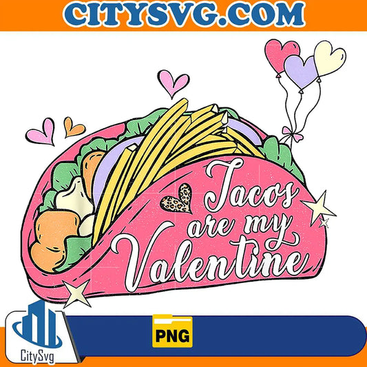 TacosAreMyMexicanValentinePng