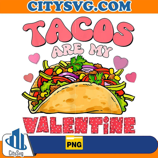 TacosAreMyMexicanValentinePng_2