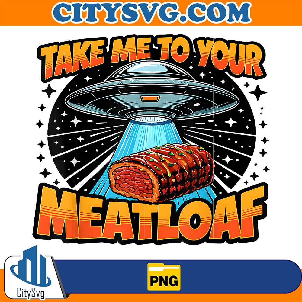 Take-Me-To-Your-Meatloaf-UFO-Png