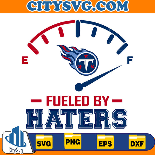 Fueled by Haters Tennessee Titans Svg