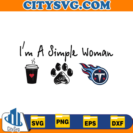 I'm a simple woman Tennessee Titans Svg