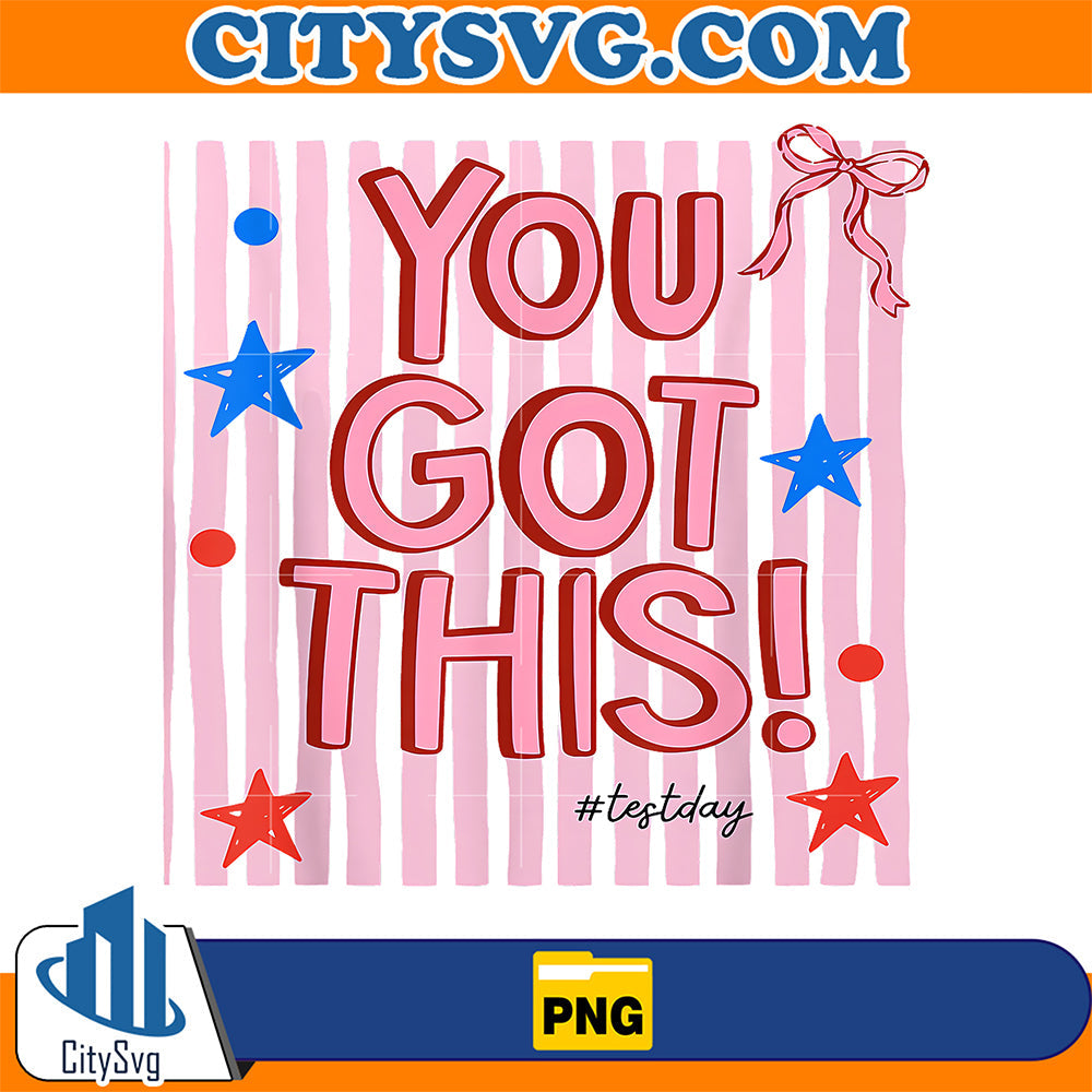 Testing-Day-You-Got-This-Test-Day-Teacher-Png
