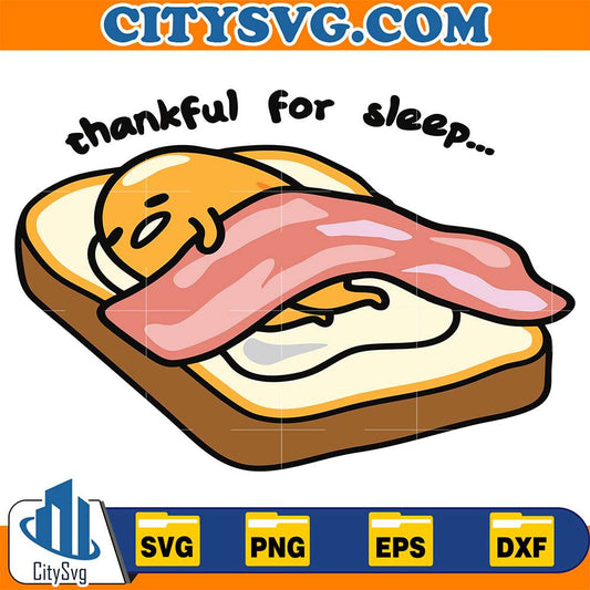 Thankful-For-Sleep-Toasty-Gudetama-Svg