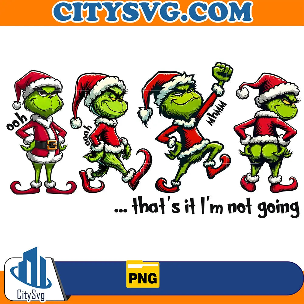 That_sItI_mNotGoingGrinchChristmasPng_2