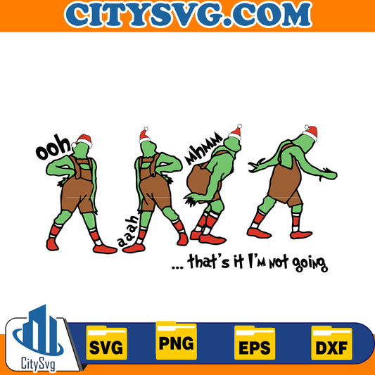 That's It I'm Not Going Svg CitySvg