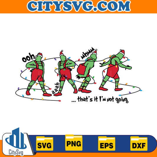 That's It I'm Not Going Svg CitySvg