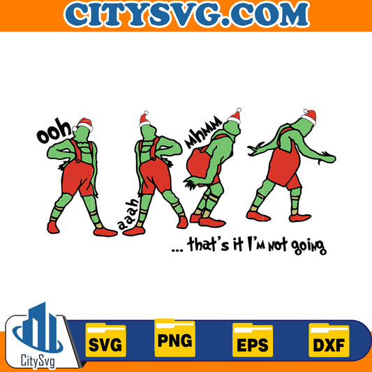 That's It I'm Not Going Svg CitySvg