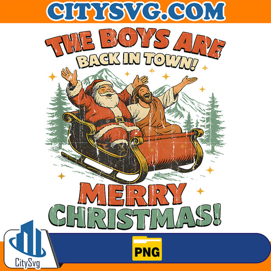 The-Boys-Are-Back-In-Town-Christmas-Christian-Santa-Jesus-Png-1