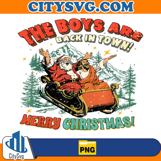 The-Boys-Are-Back-In-Town-Christmas-Christian-Santa-Jesus-Png