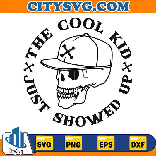 The-Cool-Kid-Just-Showed-Up-Svg