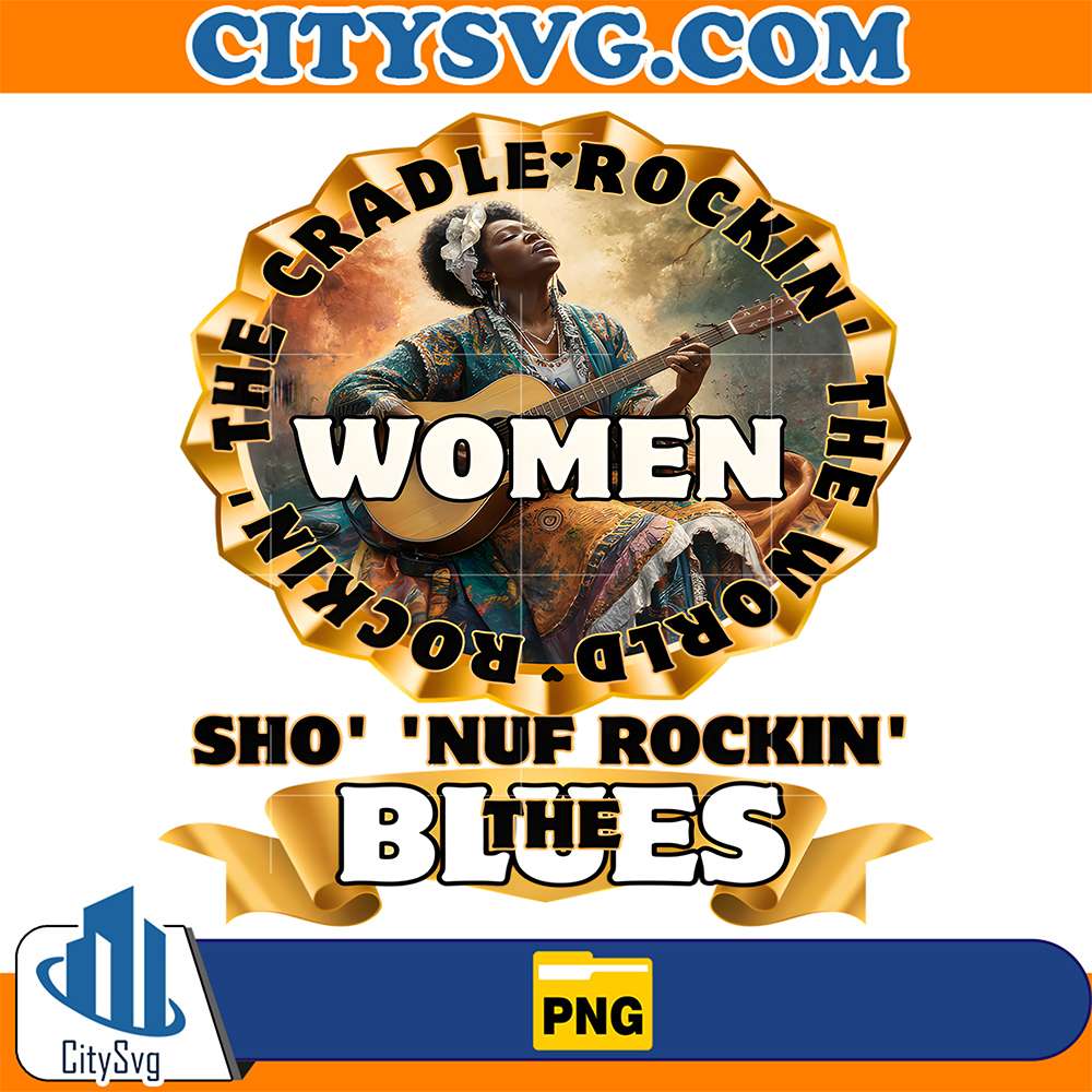 The-Cradle-Rockin-The-World-Rockin-Woman-Sho-Nuf-Rockin-The-Blue-Png
