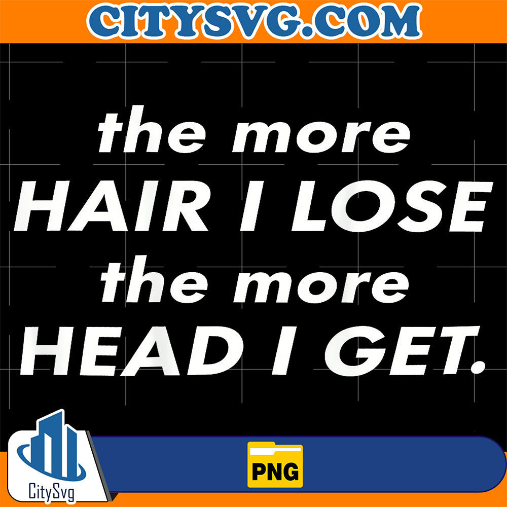 The-More-Hair-I-Lose-The-More-Head-I-Get-Meme-Png