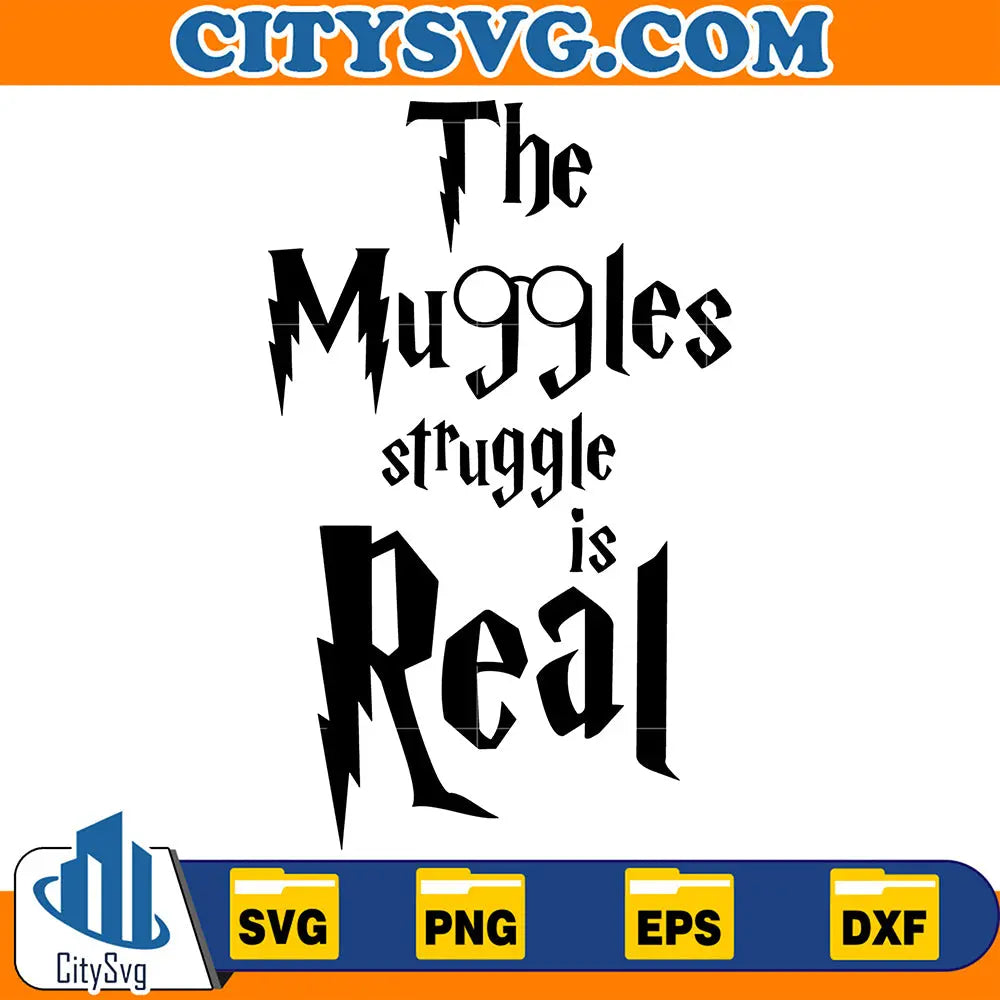 Muggle Text The Muggles Struggle Is Real Svg – CITYSVG