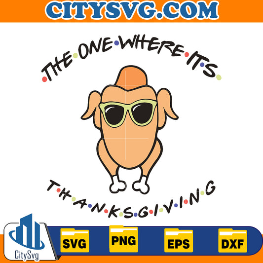 The One Where It's Thanksgiving Svg