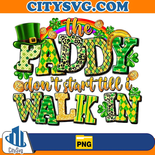 ThePaddyDon_tStantTillIWalkInStPatricksDaySublimationPng