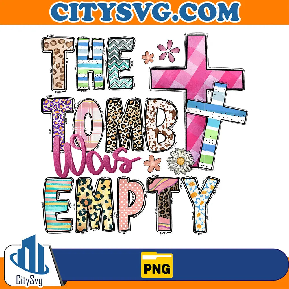 TheTombWasEmptySublimationPng