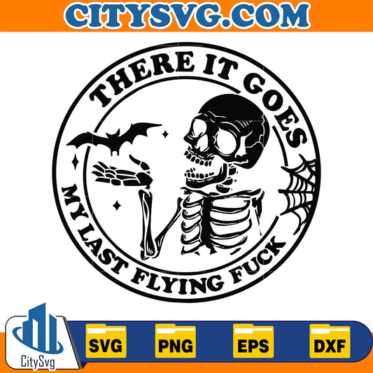 There-It-Goes-My-Last-Flying-Fuk-Svg
