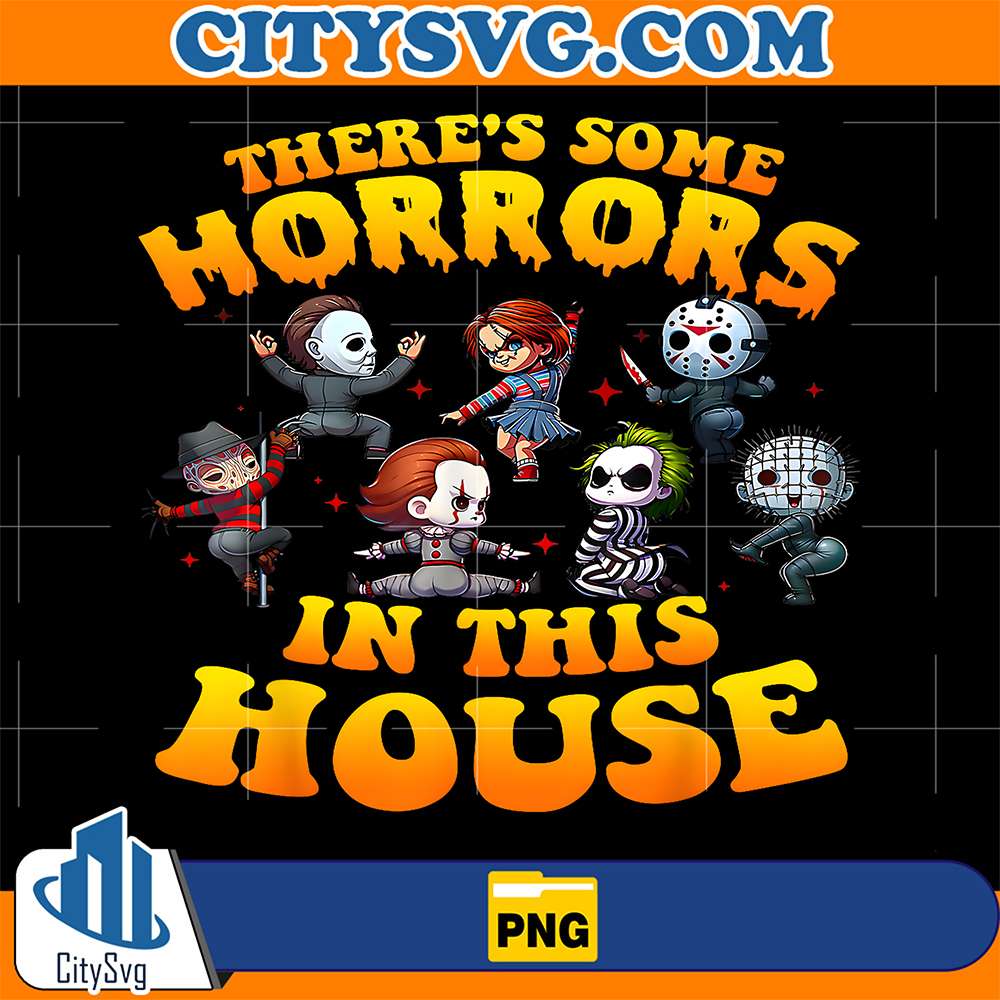 There-s-Some-Horrors-in-This-House-Funny-Horror-Characters-Png