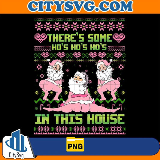 There_sSomeHo_sHo_sHo_sInThisHouseChristmasPng