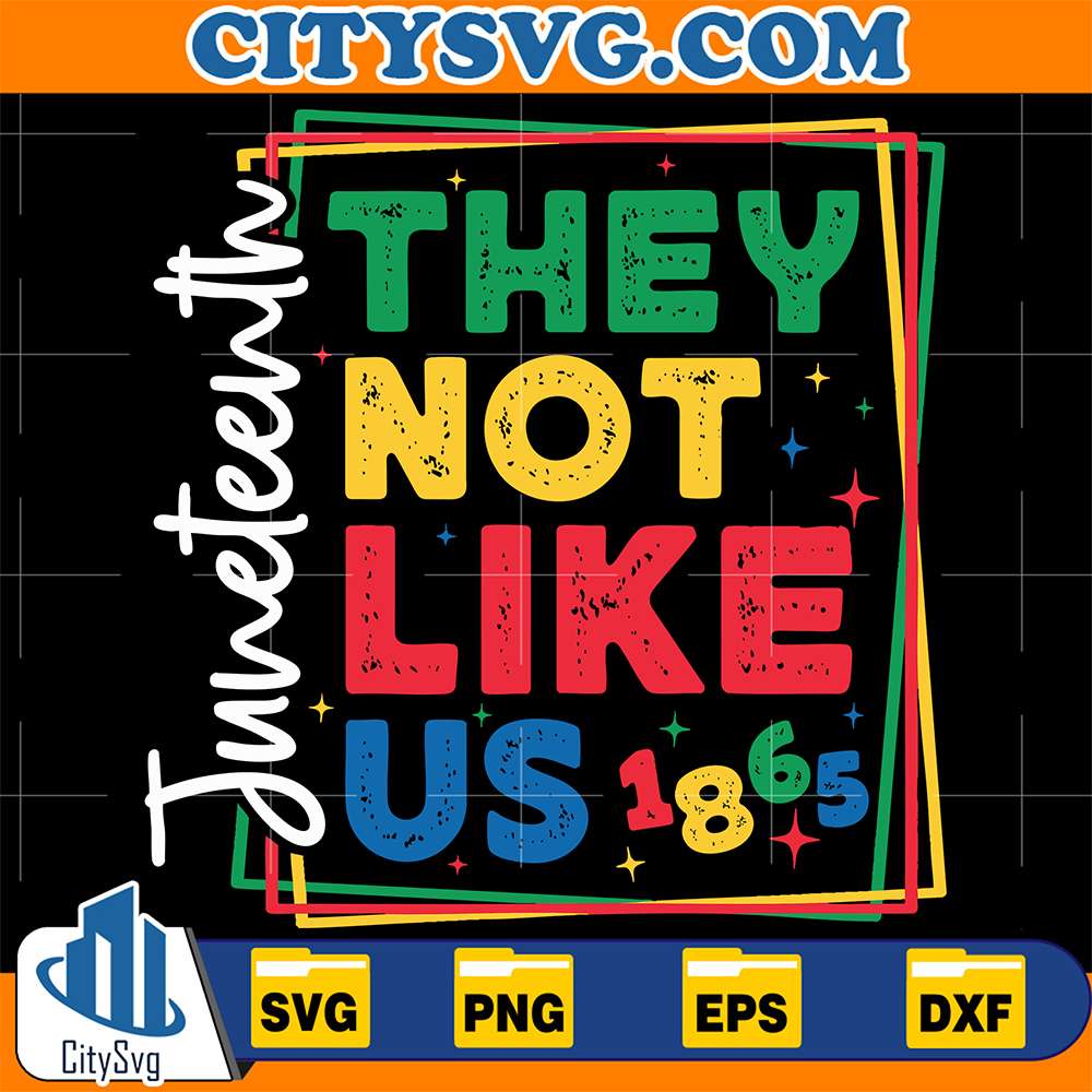 They-Not-Like-Us-1865-Juneteenth-Svg
