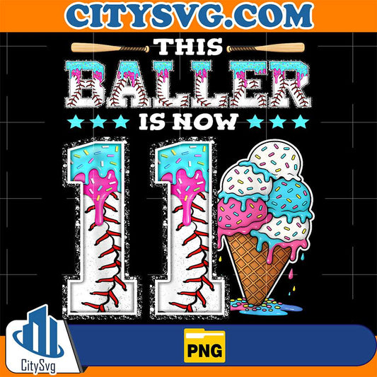 This-Baller-Is-Now-11-Ice-Cream-Drip-Baseball-Png