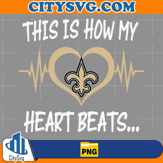 This-Is-How-My-Heart-Beats-New-Orleans-Saints-Png