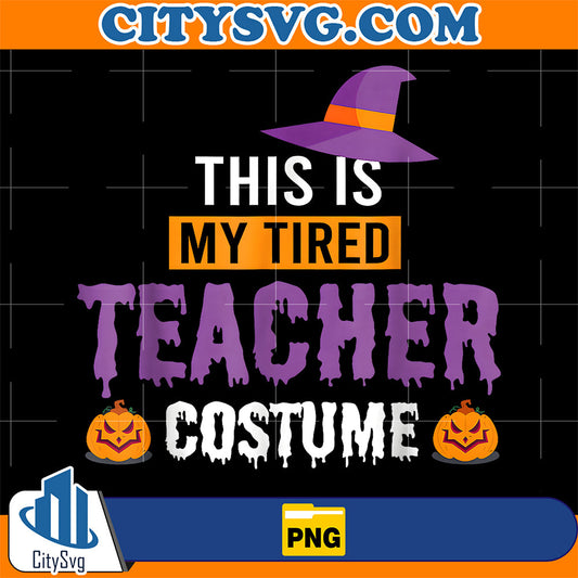 This is My Tired Teacher Scary Halloween Costume Png CitySvg