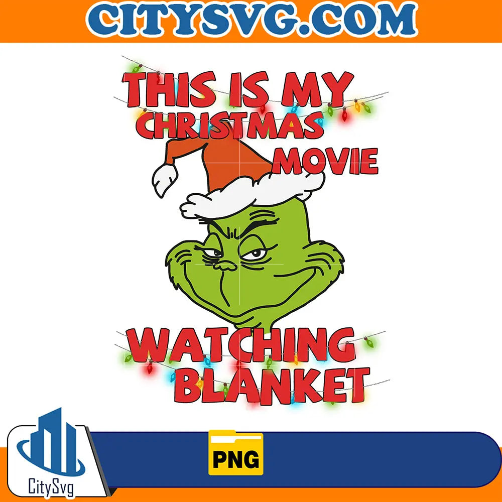 ThisIsMyChristmasMovieWatchingBlanketGrinchChristmasPng