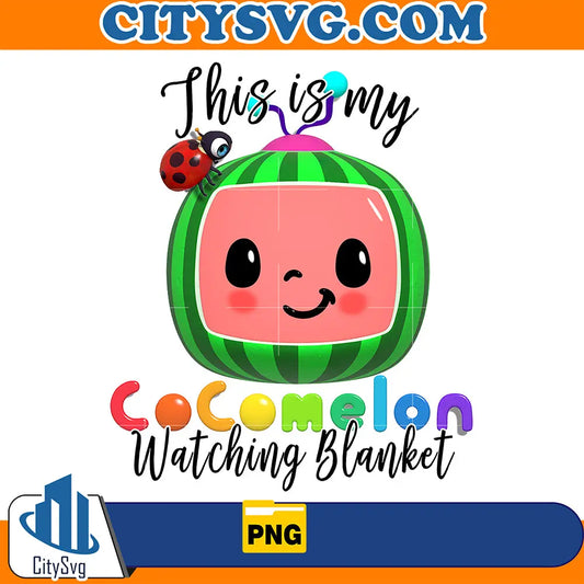 ThisIsMyCocomelonWatchingBlanketPng