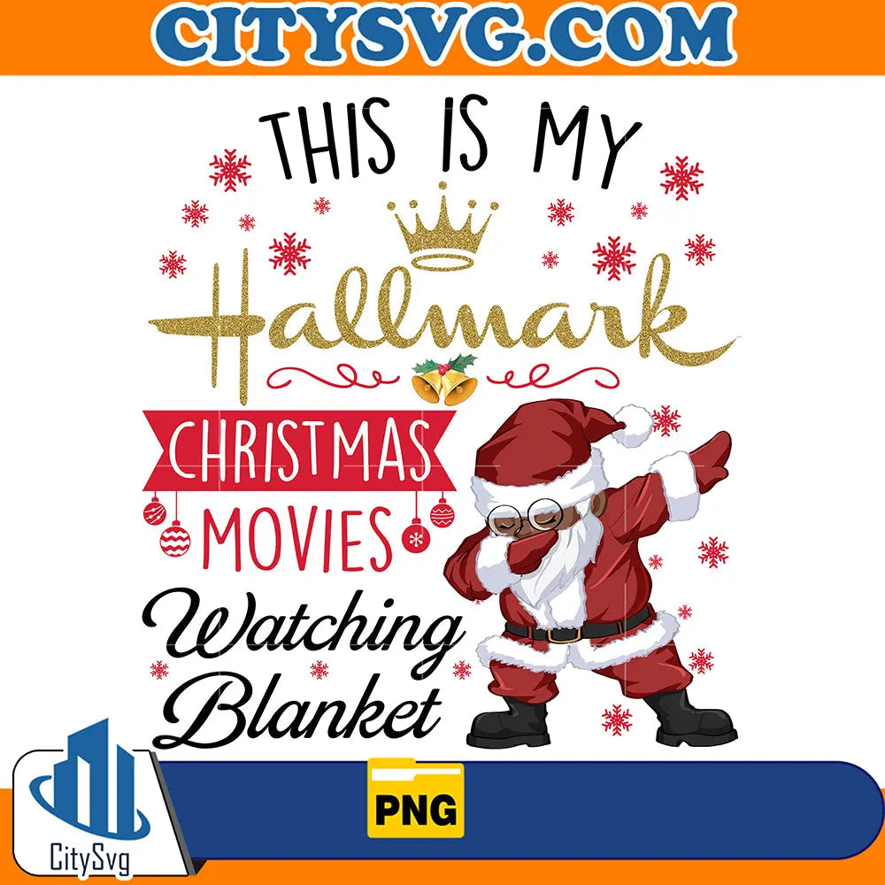 ThisIsMyHallmarkChristmasMoviesWatchingBlanketSantaClausPng