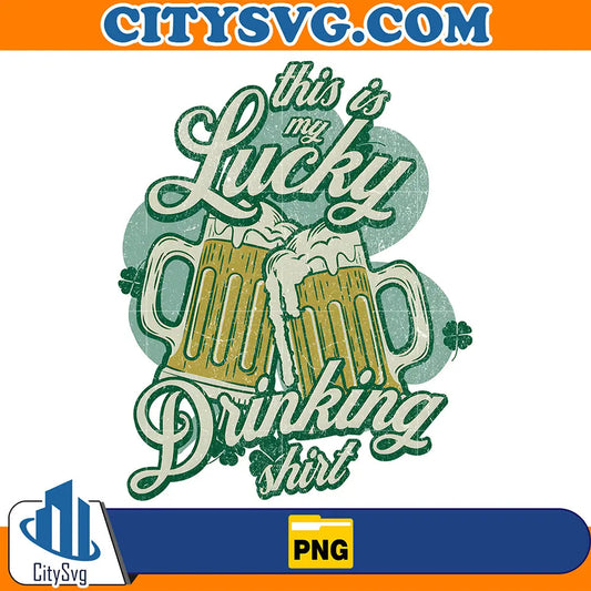 ThisIsMyLuckyDrinkingPng