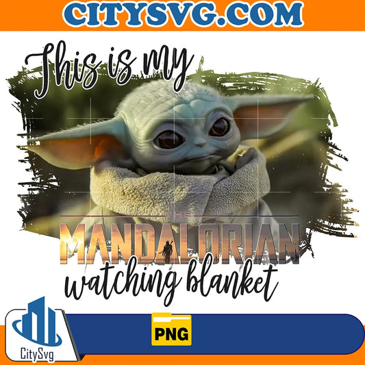 ThisIsMyMandalorianWatchingBlanketPlainPng