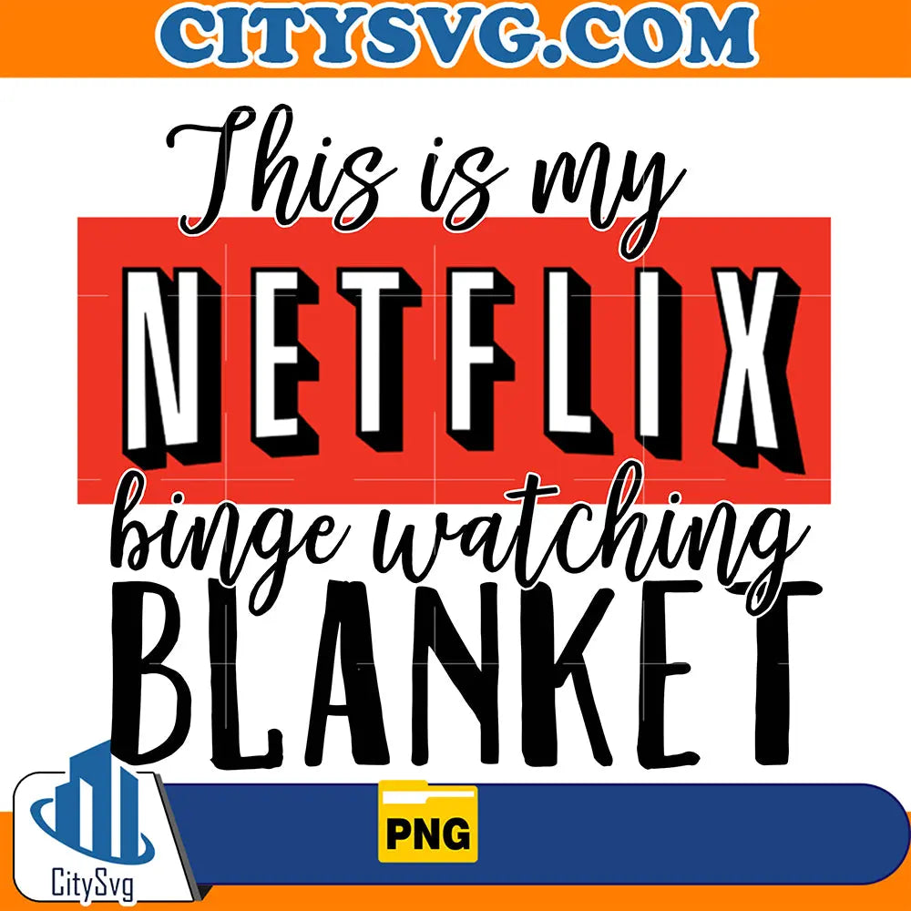 ThisIsMyNetflixWatchingBlanketPlainPng