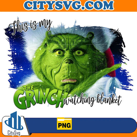 ThisIsMyTheGrinchWatchingBlanketPng