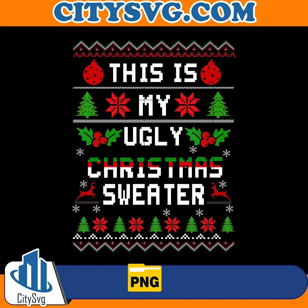 ThisIsMyUglyChristmasSweaterPng