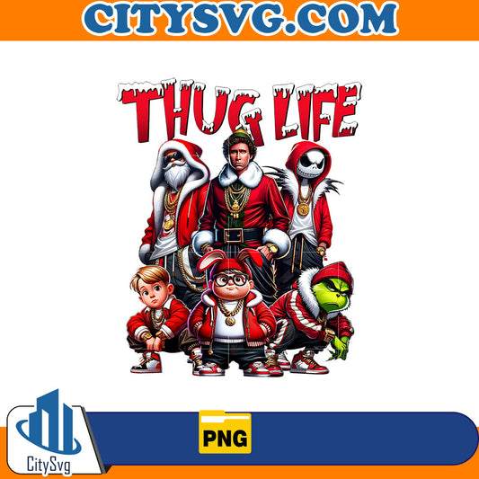 Thug Life with Christmas Movie Friends Png CitySvg