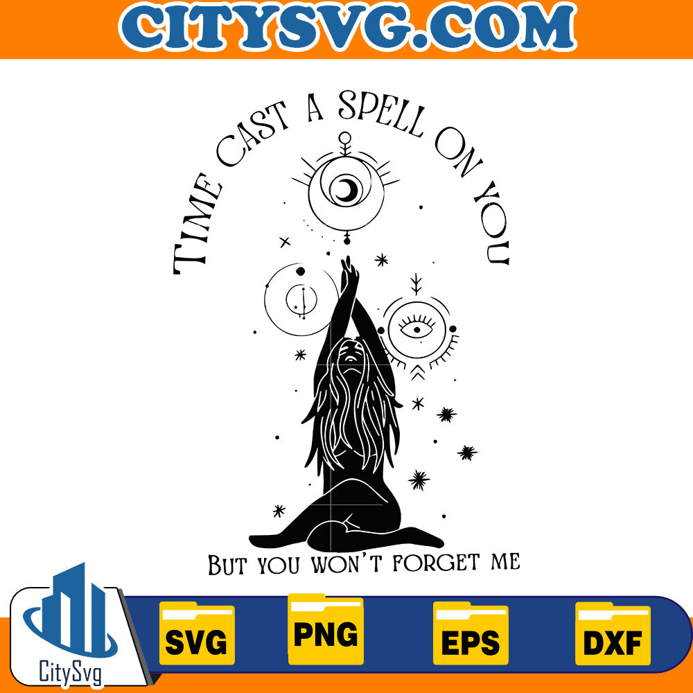 Time Cast A Spell On You But You Won’t Me Svg CITYSVG