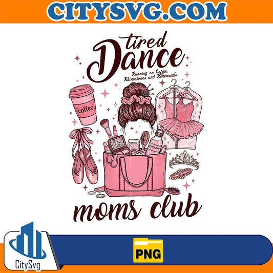 Tired-Dance-Moms-Club-Png