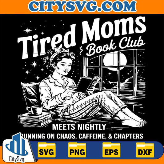 Tired-Moms-Book-Club-Reading-Mom-Book-Lovers-Svg